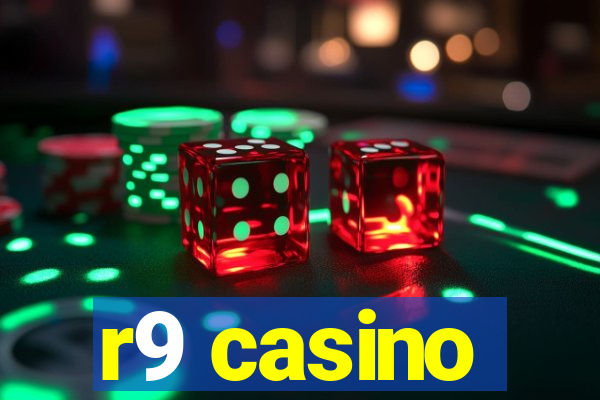 r9 casino